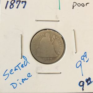 1877 Seated Dime in poor condition